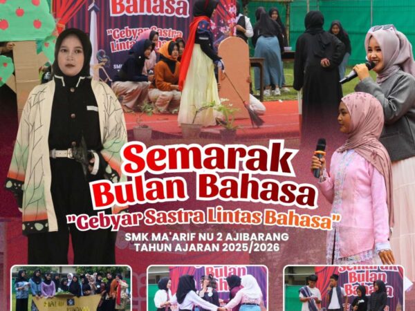 Gebyar Sastra Lintas Bahasa menjadi Tajuk Apik dalam Peringatan Bulan Bahasa di SMK Ma’arif NU 2 Ajibarang